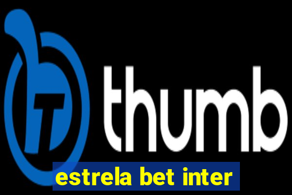 estrela bet inter